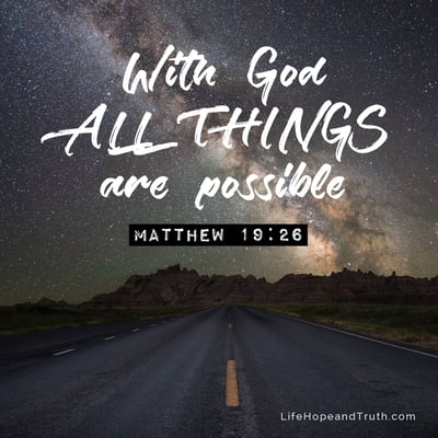 With God all things are possible.