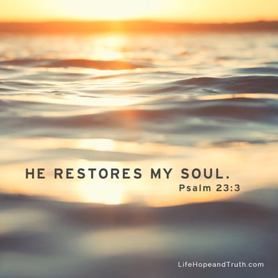 He restores my soul.