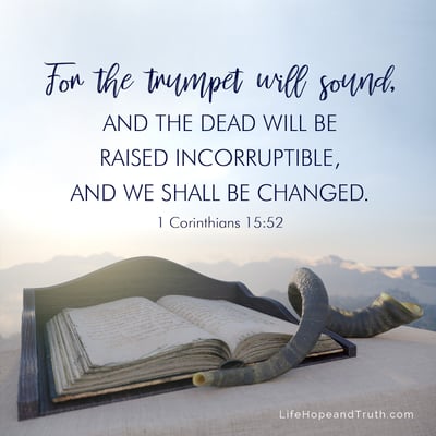 For the trumpet will sound, and the dead will be raised incorruptible, and we shall be changed.