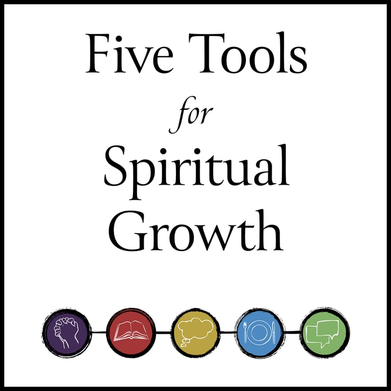 Five Tools For Spiritual Growth