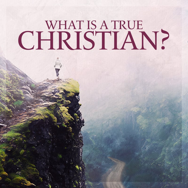 What Is a True Christian?
