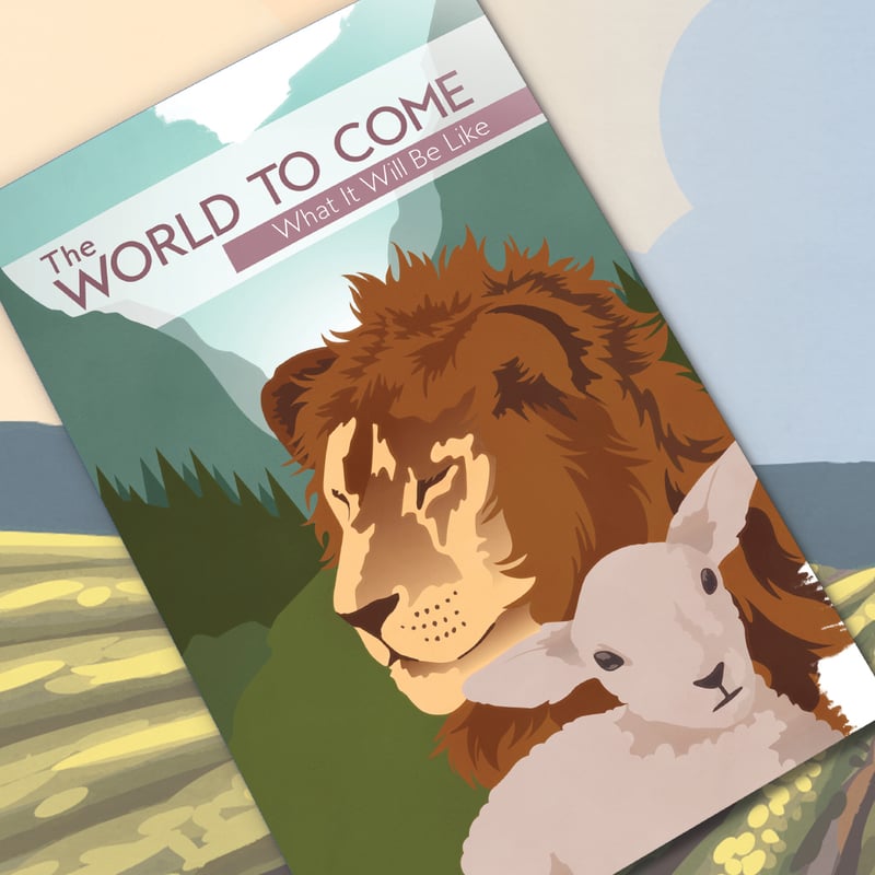 The World to Come: What It Will Be Like