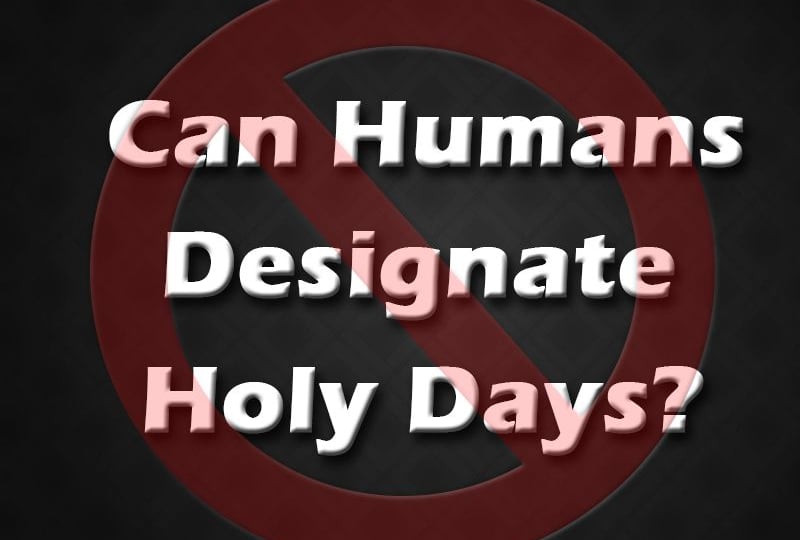 Holy days: who makes them holy?