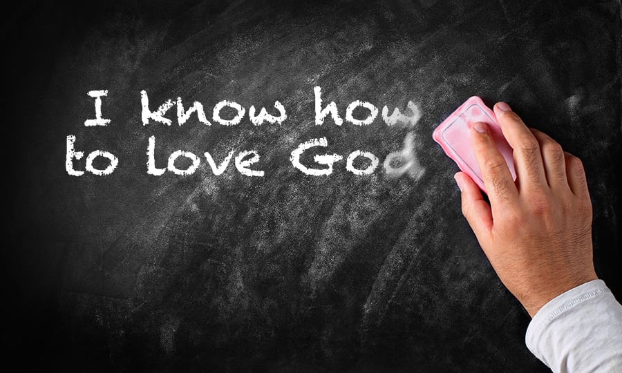 Do I Know How to Love God?