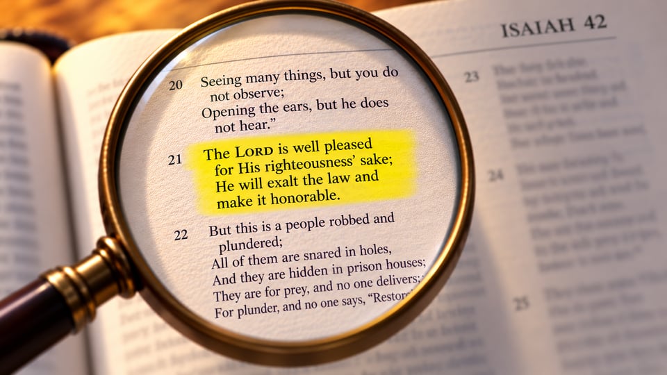 The Meaning of Isaiah 42:21: He Will Exalt the Law and Make It Honorable
