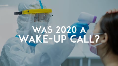 Was 2020 a Wake-Up Call?