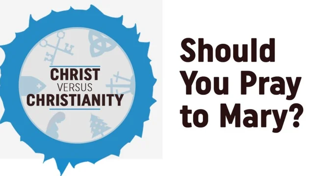 Should You Pray to Mary?