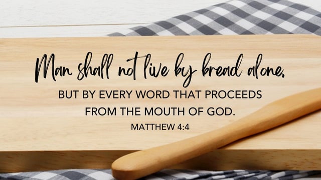 The Meaning of Matthew 4:4: “Man Shall Not Live by Bread Alone” 