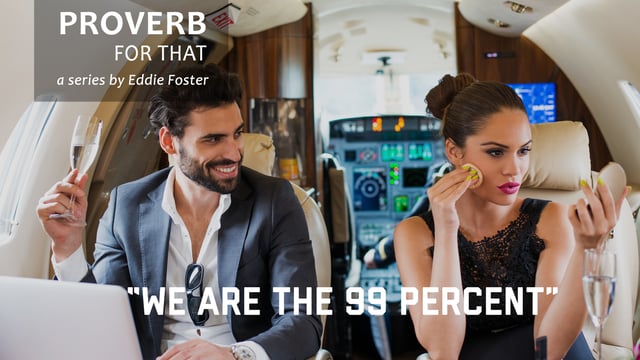 There’s a Proverb for That: “We Are the 99 Percent”