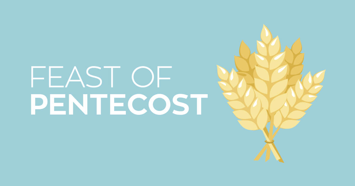Feast of Pentecost Life, Hope & Truth
