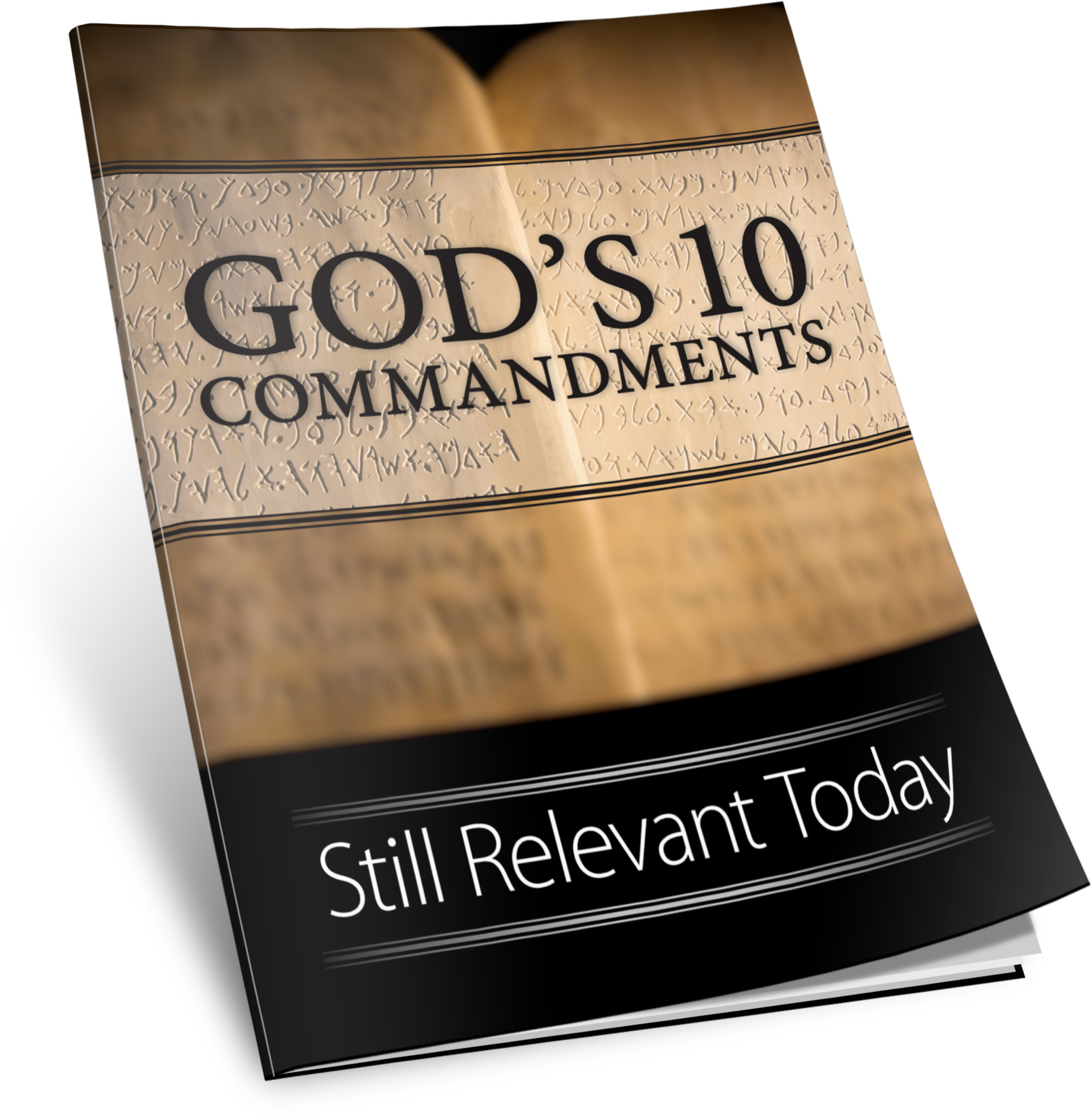 God's 10 Commandments: Still Relevant Today