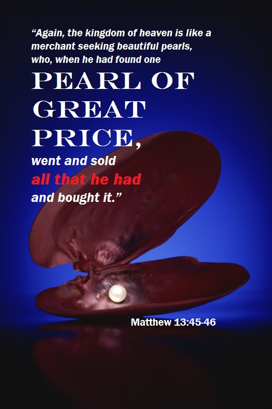 Pearl of Great Price Matthew 13:45-46