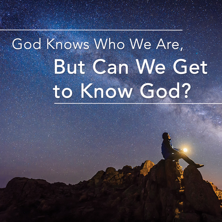 Getting to Know the God of the Bible