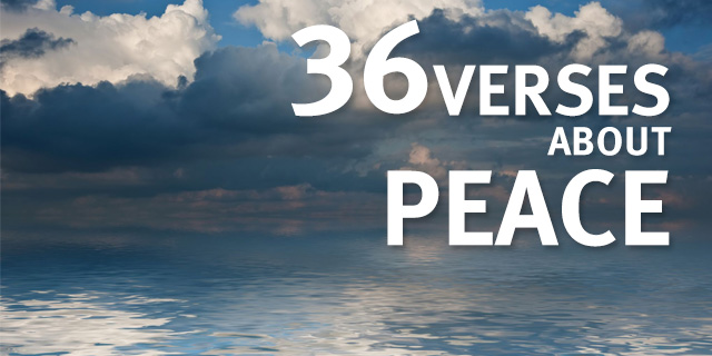 36 Encouraging Bible Verses About Peace