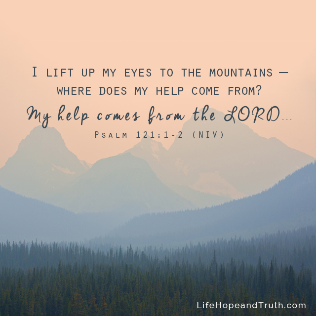 Psalm NIV I Lift Up My Eyes To The Mountains Where Does My Help Come From My